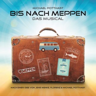 Michael Potthast Bis nach Meppen Das Musical